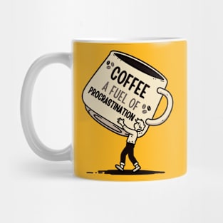 Coffee, A Fuel of Procrastination | Cute Coffee Puns | Design for Coffee Lovers Mug